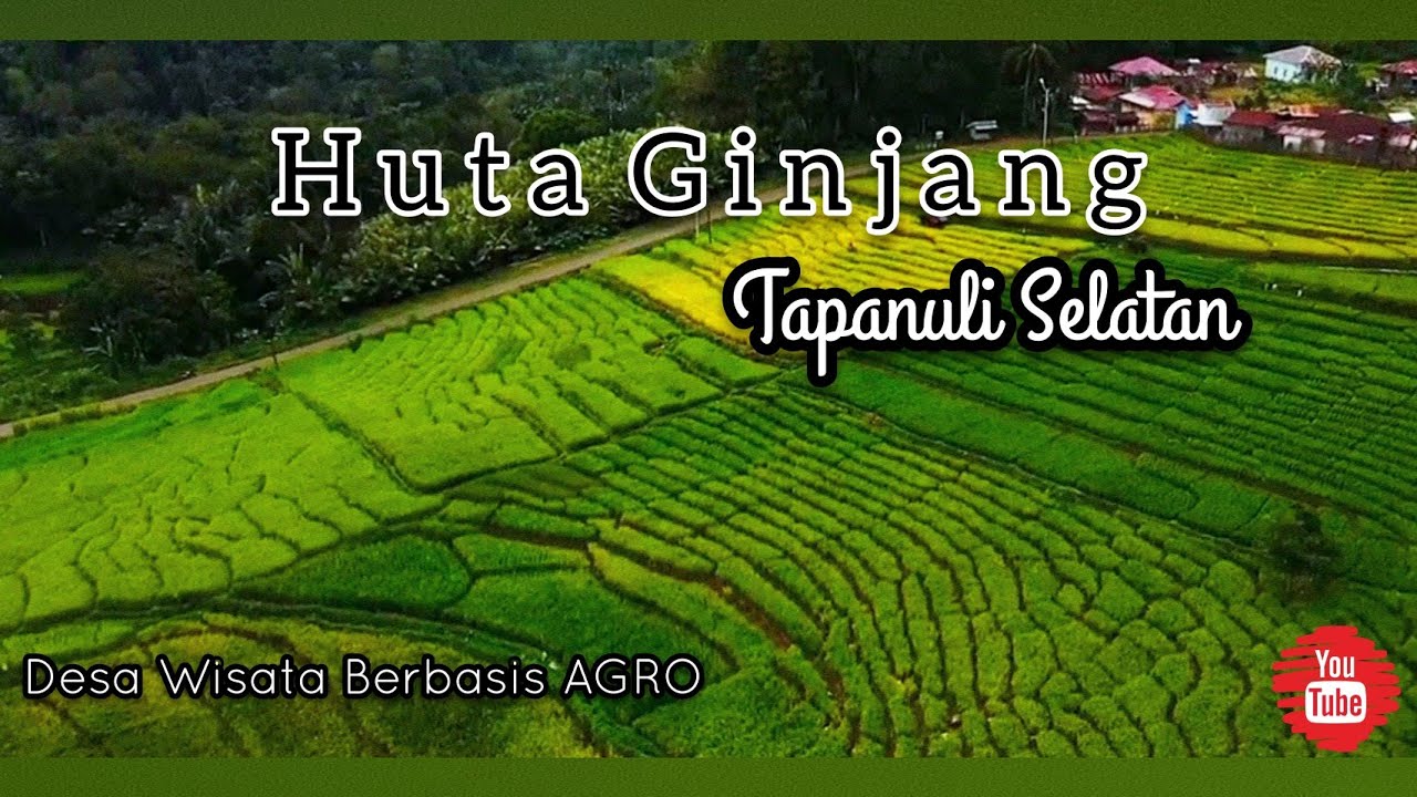 Mengenal Huta Ginjang Destinasi Desa Agro Wisata Tapanuli Selatan