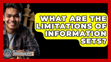What Are The Limitations Of Information Sets? - The Board Game Xpert