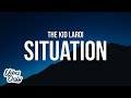 The Kid LAROI - SITUATION (Lyrics)