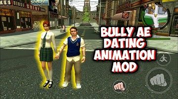 Bully AE - Dating Mod