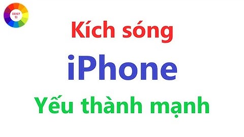 CÁCH KÍCH SÓNG IPHONE - IPHONE SÓNG YẾU THÌ XEM VIDEO NÀY