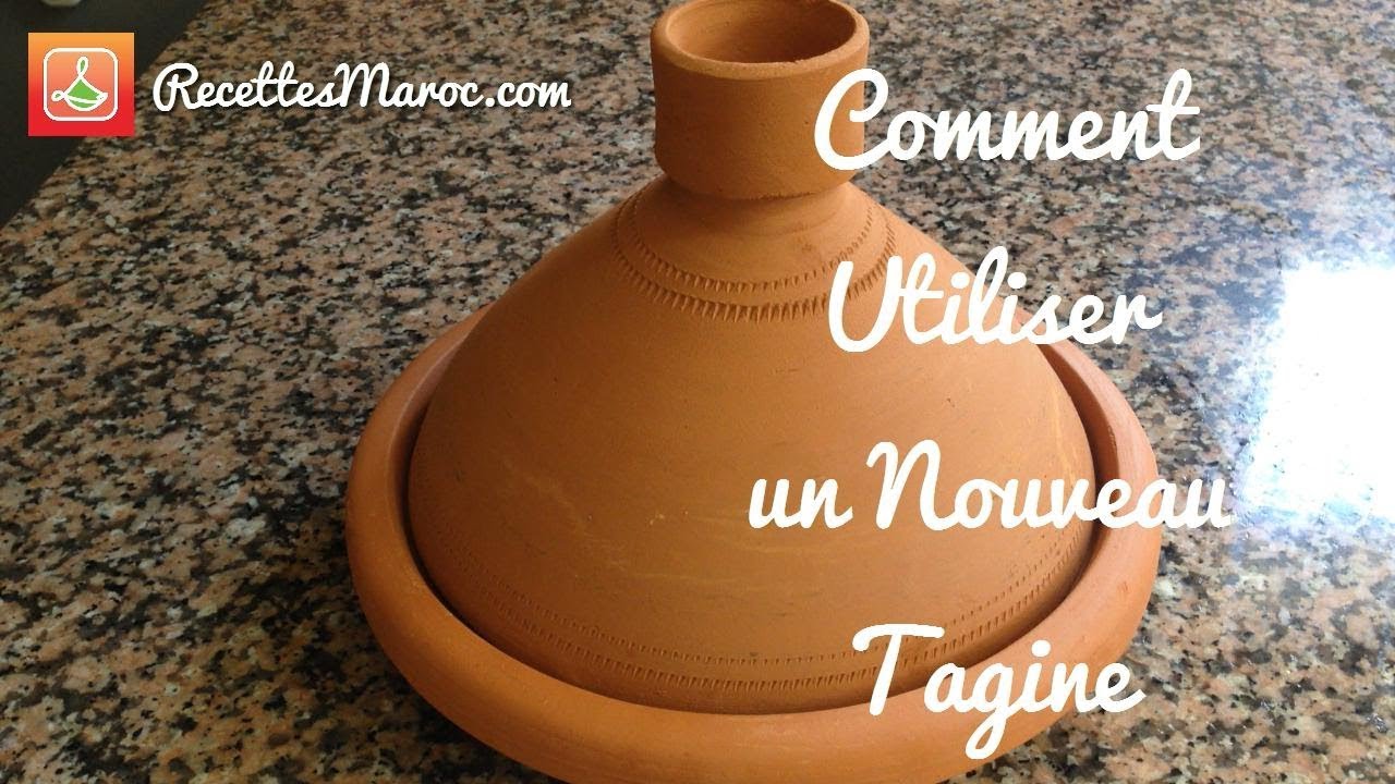 Comment Utiliser Un Nouveau Tagine Youtube
