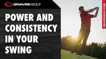 Power and Consistency in Your Swing - Todd Graves