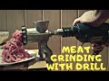 Meat grinding with drill