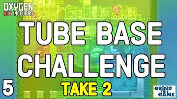 THE TUBE COLONY CHALLENGE (Take 2) #5 - Oxygen Not Included Tubular Upgrade [4k]