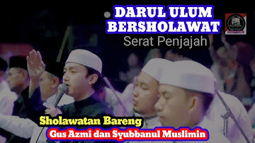 Sholawatan Bareng Gus Azmi dan Syubbanul Muslimin ❤️ Darul Ulum Bersholawat - Serat Penjajah