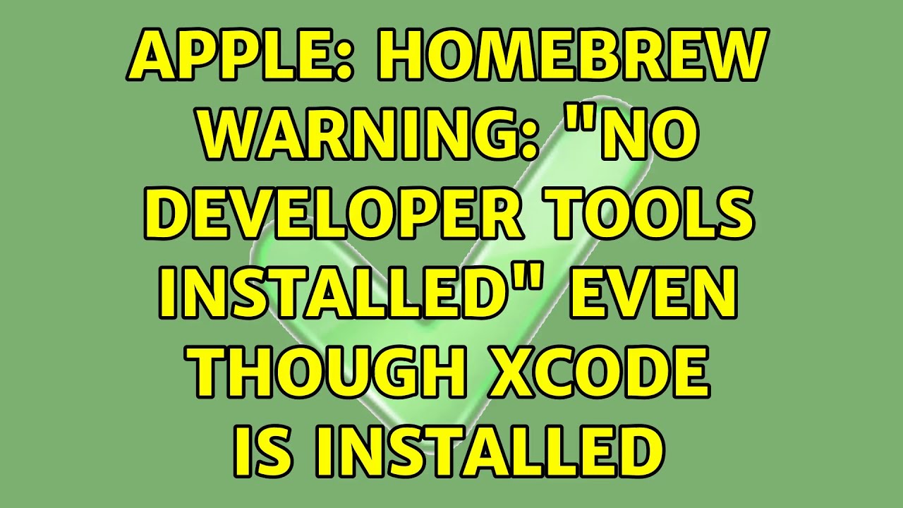 apple-homebrew-warning-no-developer-tools-installed-even-though