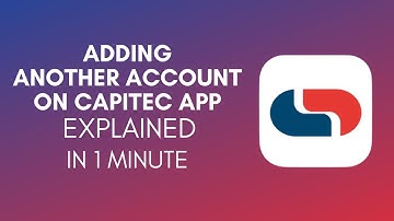 How To Add Another Account On Capitec App (2025)