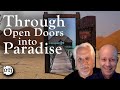 On the Journey with Matt and Ken, Episode 93: Through Open Doors Into Paradise