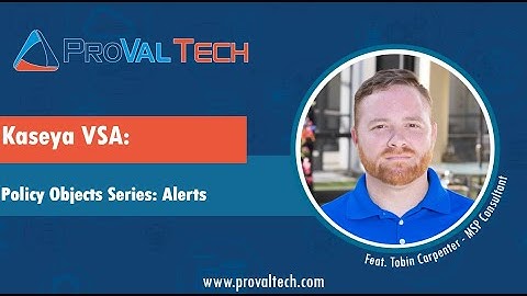 Kaseya VSA: Policy Object Series - Alerts