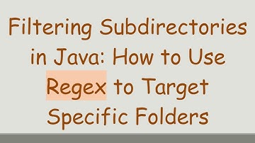 Filtering Subdirectories in Java: How to Use Regex to Target Specific Folders