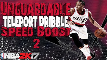 NBA 2k17 Speed Boost | How To Do Teleport Dribble Speed Boost | Unstoppable OP Cheese