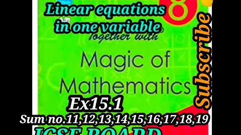 Class 8th Maths solutions ICSE BOARD Ch 15 Linear equations in one variable Ex 15.1(sum no 11 to 19)