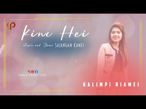 KIN HEI | Kalimpi Riamei | Rongmei Gospel Song | 2021