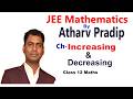 Increasing & Decreasing I Lecture-1 I Calculus I Class-12 I JEE Math I Math By Atharv Pradip