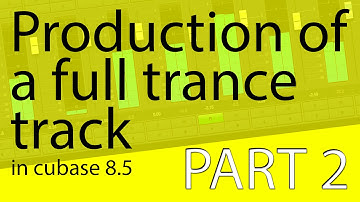 Producing a full Trance Track 2016 | Part 2
