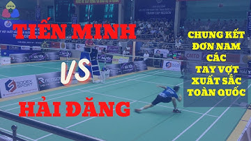 Nguyễn Tiến Minh vs Nguyễn Hải Đăng | Cầu lông đơn nam giải cầu lông các tay vợt xuất sắc toàn quốc