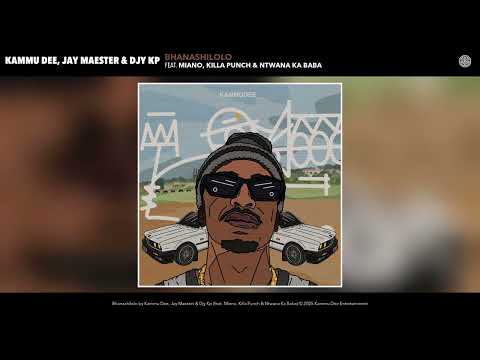 Kammu Dee Jay Maester Djy Kp Bhanashilolo Audio Feat Miano Killa Punch Ntwana Ka Baba