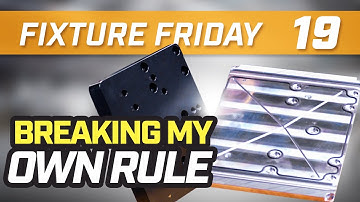 I Broke My ONE Vacuum Workholding Rule | Fixture Friday 19 | Pierson Workholding