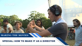 Special: How to make it as a director | Making the Movies