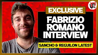 FABRIZIO ROMANO Interview! Sancho and Reguilon Man Utd Transfer Updates