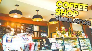 COFFEE SHOP SIMULATOR! Building a Coffee Shop Empire! - Beans Gameplay