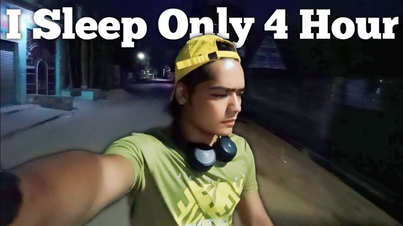 Why I Sleep Only 4 Hour In A Day vlog YouTube why-i-sleep-only-4-hour-in-a-day-vlog-youtube