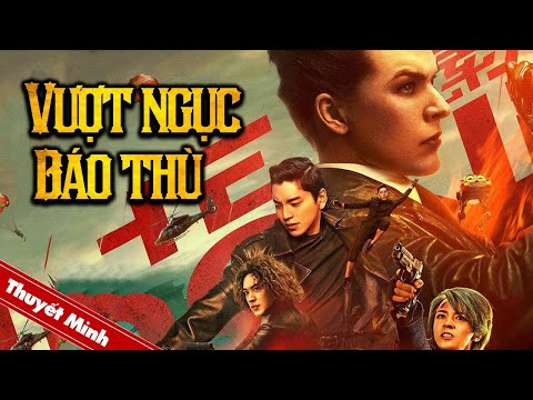 Phim Hay 2022 | VƯỢT NGỤC BÁO THÙ | Phim Hành Động Tội Phạm Siêu Đỉnh (Điện Ảnh Trung Quốc)