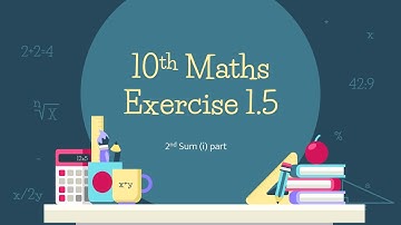 10th Maths || Exercise 1.5 || 2nd Sum (i) part || Chapter 1