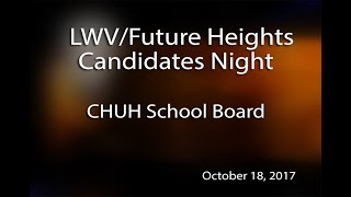 LWV Future Heights Candidates Night CHUH School Board October 18, 2017