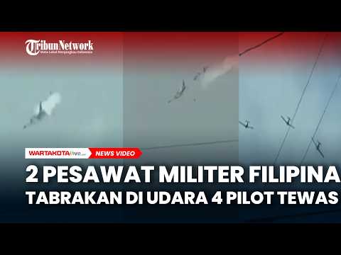 Pesawat Militer Filipina Tabrakan Meledak di Udara 4 Pilot Tewas