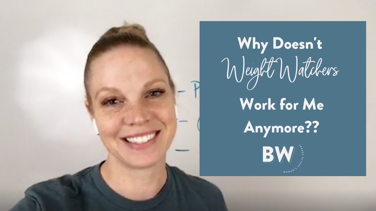 Why Doesn't Weight Watchers Work for Me Anymore?? YouTube
