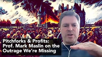 "The 8 Billionaires vs. The Planet: Time to Grab Pitchforks?” Professor mark Maslin