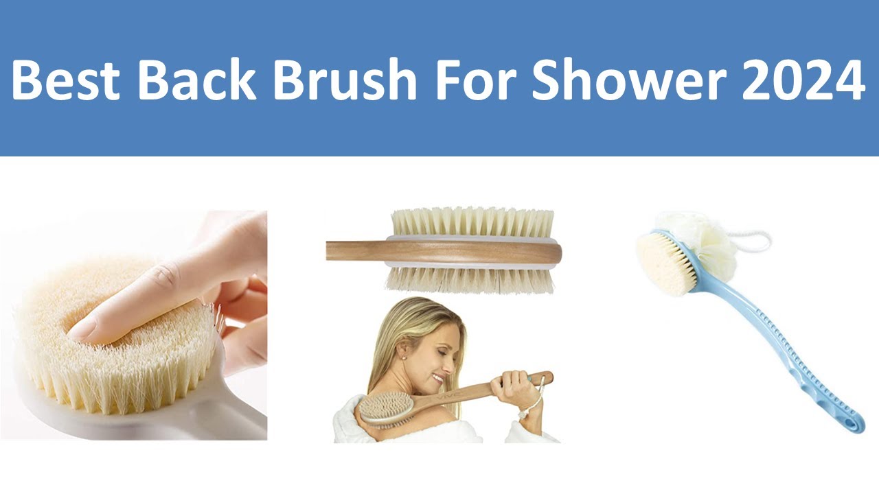 Top 10 Best Back Brush For Shower in 2024 YouTube