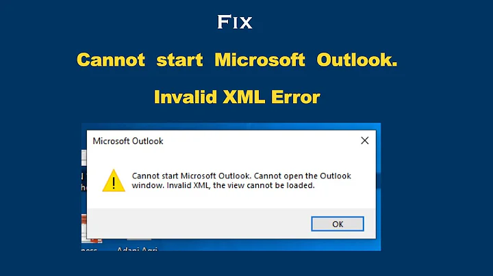 Fix - Cannot start Microsoft Outlook. Invalid XML