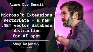 Microsoft Extensions VectorData - a new .NET vector database abstraction for AI apps - Shay Rojansky
