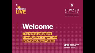 CronkiteLIVE: The role of collegiate investigative programs in professional journalism