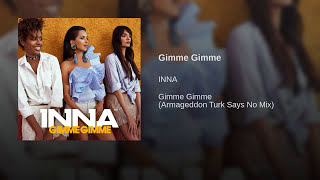Inna - Gimme Gimme Armageddon Turk Says No Mix