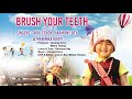 Brush your teeth  karbi rhymes  ardi teron manimka kropi harmony bey