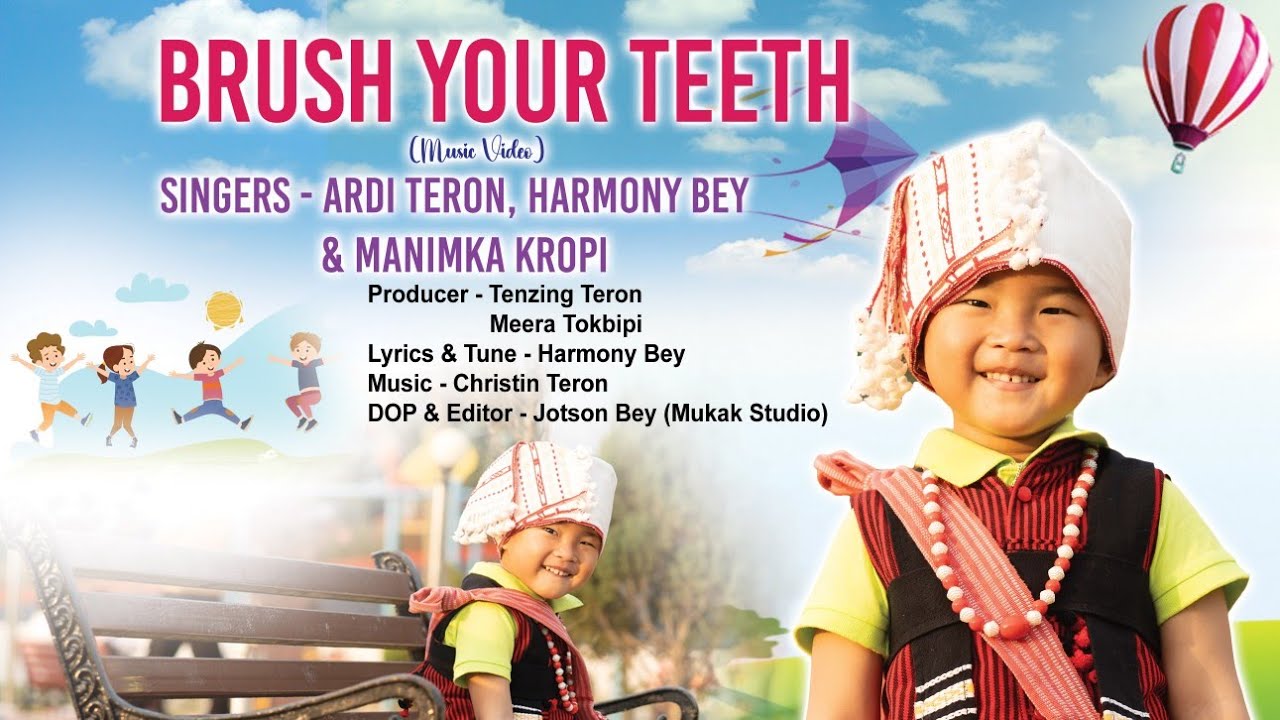 Brush Your Teeth  Karbi Rhymes  Ardi Teron Manimka Kropi Harmony Bey