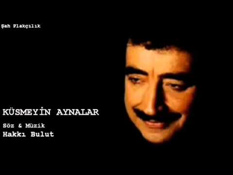 Küsmeyin Aynalar (Hakkı Bulut)