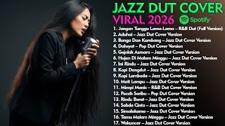 Jazz Dut Viral 2026  Playlist Cover Terbaru Paling Enak Didengar Saat Santai