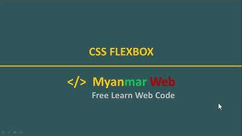 CSS Flexbox (Display flex property အကြောင်း)