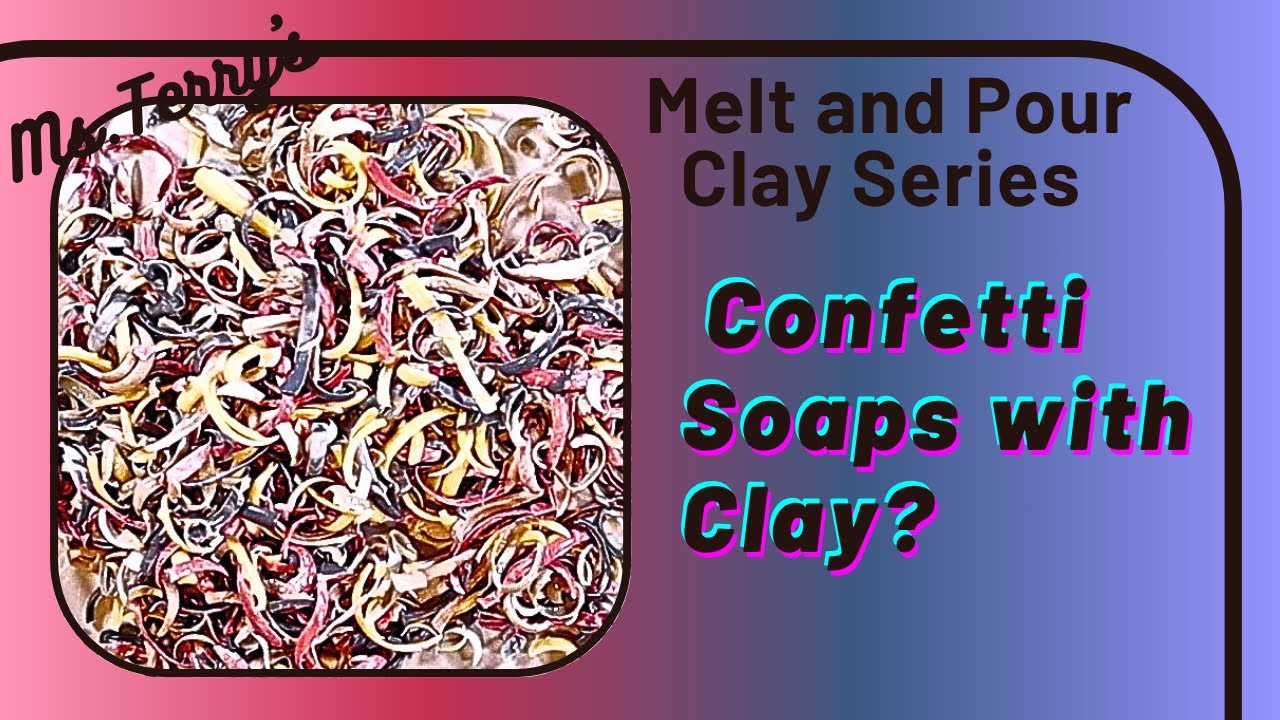 Clay Confetti Soap using Melt & Pour? You bet! Beautiful and EASY!