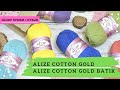 Alize Cotton Gold и Alize Cotton Gold Batik  | Полный обзор и отзыв | Ализе коттон голд батик