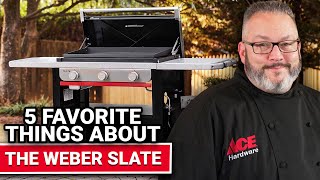 5 Favorite Things About The Weber Slate - Ace Hardware