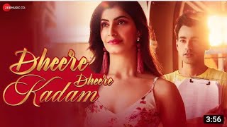 Dheere Dheere Kadamdev Kumarsimrithi Bathija