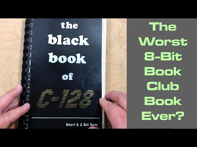 Worst 8-Bit Book Club Book Ever? The Black Book of C-128 - YouTube