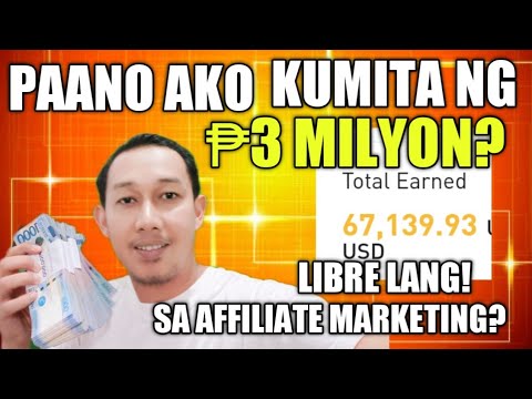 Paano Ako Kumita Ng P 3Milyon Sa Affiliate Marketing?