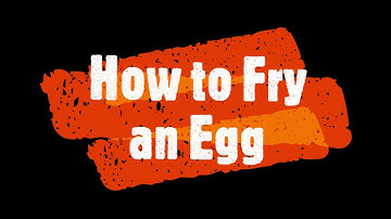 Video Modeling: How to Fry an Egg
